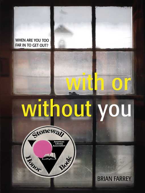 Title details for With or Without You by Brian Farrey - Wait list